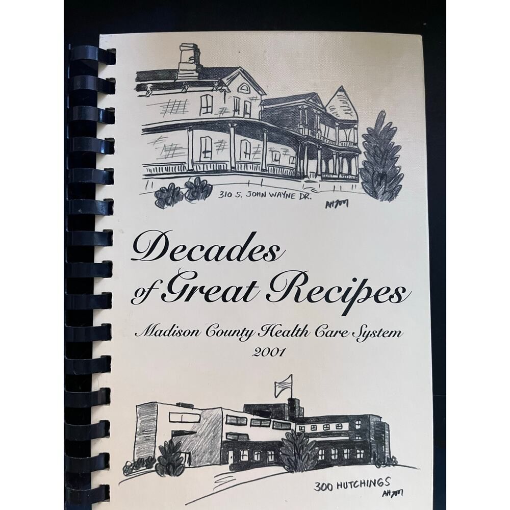 Decades of great recipes Madison County healthcare system 2001 cookbook